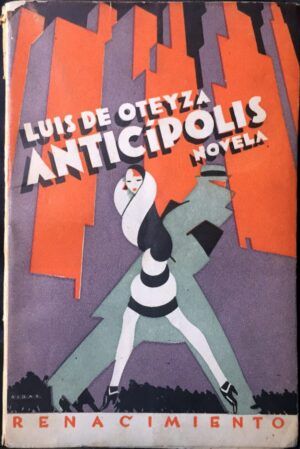 OTEYZA, Luis de - Anticípolis