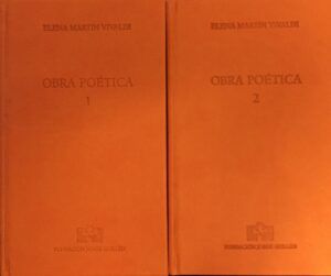 MARTÍN VIVALDI, Elena - Obra poética. Edición y estudio preliminar de José Ignacio Fernández Dougnac. 2 vols.