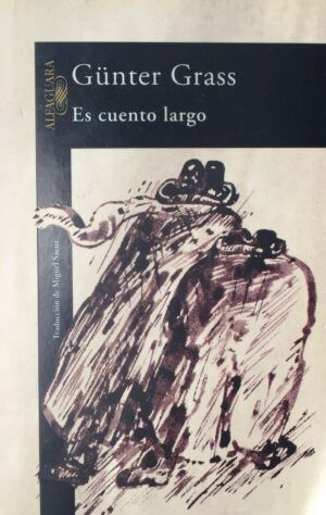 GRASS, Günter - Es cuento largo.