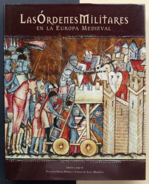 NOVOA PORTELA, Feliciano y AYALA MARTÍNEZ, Carlos de - Las Órdenes Militares en la Europa Medieval