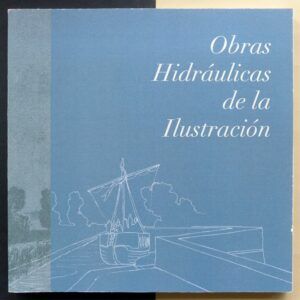 VV.AA. - Obras Hidráulicas de la Ilustración
