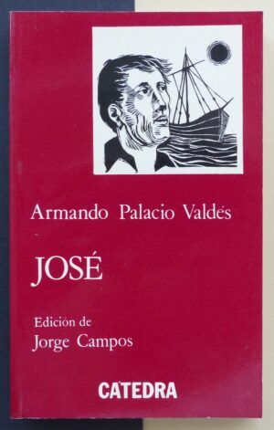 PALACIO VALDÉS, Armando - José (Novela de costumbres marítimas)