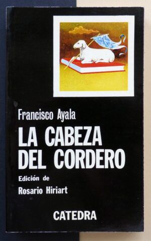 AYALA, Francisco - La cabeza del cordero