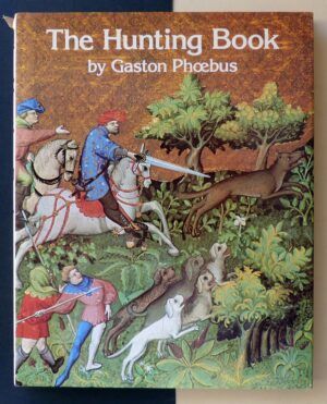 PHOEBUS, Gaston - The Hunting Book