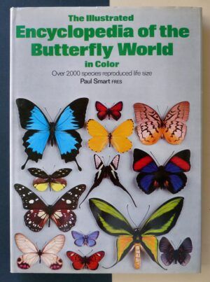 SMART, Paul - The Illustrated Encyclopedia of the Butterfly World in color