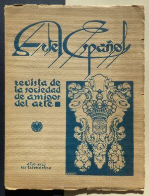 EZQUERRA DEL BAYO, D. Joaquín (dir.) - Arte Español. Revista de la Sociedad de Amigos del Arte. Año 1927. 1er trimestre