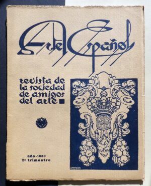 EZQUERRA DEL BAYO, D. Joaquín (dir.) - Arte Español. Revista de la Sociedad de Amigos del Arte. Año 1930. 2º trimestre