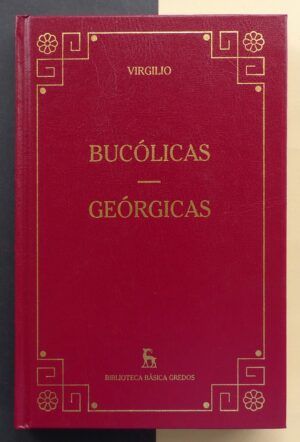 VIRGILIO - Bucólicas. Geórgicas