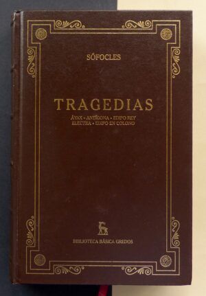 SÓFOCLES - Tragedias: Áyax. Antígona. Edipo Rey. Electra. Edipo en Colono