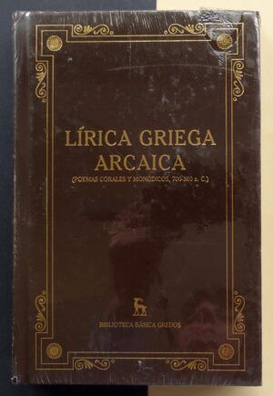 - - Lírica Griega Arcaica (Poemas corales y monódicos, 700-300 a. C.)