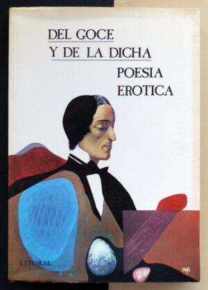 VV.AA. - Del goce y de la dicha. Poesía erótica. Tomo I