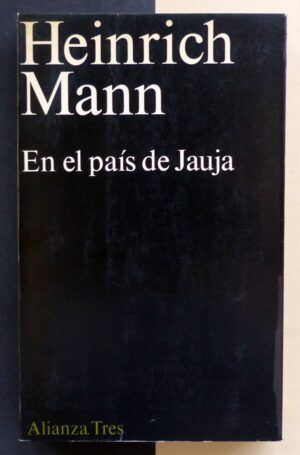 MANN, Heinrich - En el país de Jauja