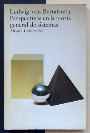 BERTALANFFY, Ludwig von - Perspectivas en la teoría general de sistemas. Estudios científico-filosóficos