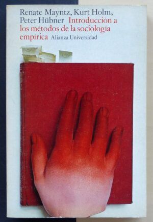 MAYNTZ, Renate / HOLM, Kurt / HÜBNER, Peter - Introducción a los métodos de la sociología empírica