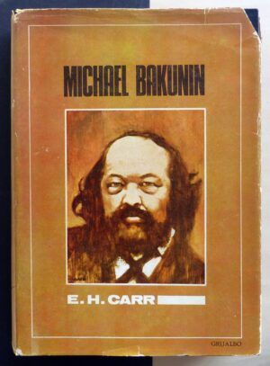 CARR, E.H. - Michael Bakunin