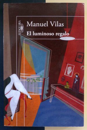 VILAS, Manuel - El luminoso regalo