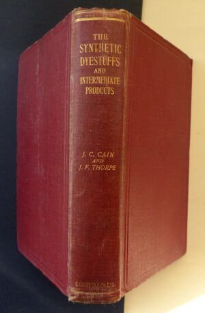 CANNELL CAIN, John and FIELD THORPE, Jocelyn - The synthetic dyestuffs and the intermediate products from which they are derived