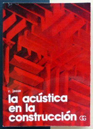 JOSSE, Robert - La acústica en la construcción