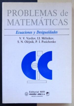 V.V. Vavílov, I.I. Mélnikov, S.N Oléjnik, P.I. Pasichenko - Problemas de Matemáticas. Ecuaciones y desigualdades