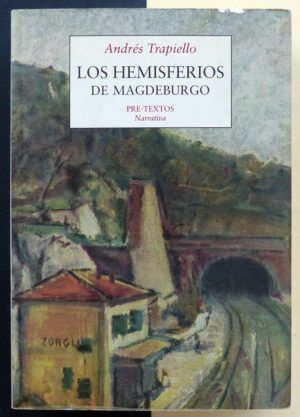 TRAPIELLO, Andrés - Salón de los pasos perdidos. Los Hemisferios de Magdeburgo