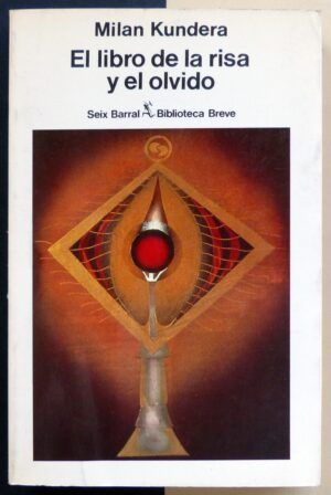 KUNDERA, Milan - El libro de la risa y el olvido