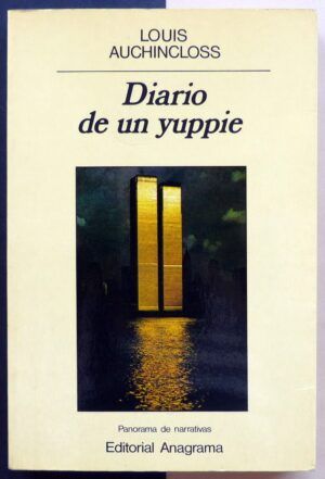 AUCHINCLOSS, Louis - Diario de un yuppie