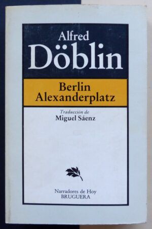 DÖBLIN, Alfred - Berlin Alexanderplatz