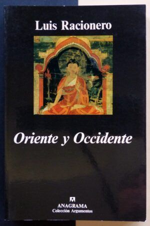 RACIONERO, Luis - Oriente y Occidente