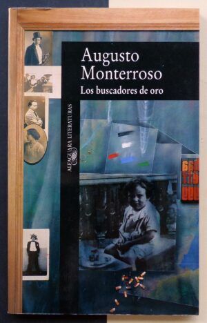 MONTERROSO, Augusto - Los buscadores de oro
