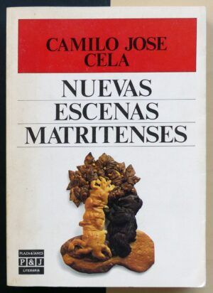 CELA, Camilo José - Nuevas escenas matritenses