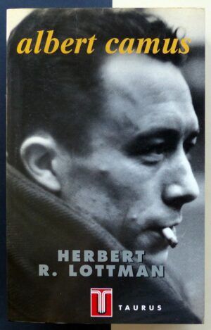 LOTTMAN, Herbert R. - Albert Camus