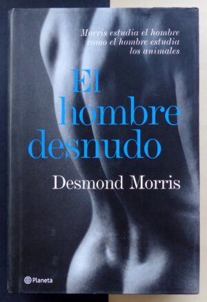 MORRIS, Desmond - El hombre desnudo