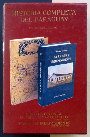 BAÉZ, Cecilio Báez / CARDOZO, Efraím - Historia completa del Paraguay en dos volúmenes: Historia colonial del Paraguay y Río de la Plata / Paraguay Independiente