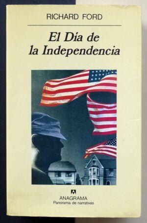 FORD, Richard - El Día de la Independencia