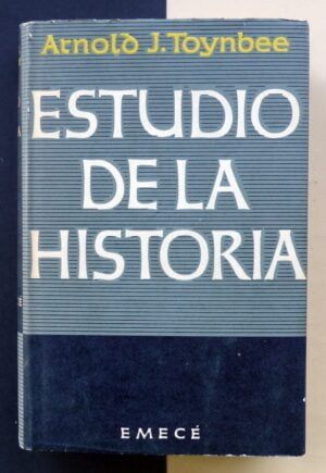TOYNBEE, Arnold J. - Estudio de la Historia. Volumen II