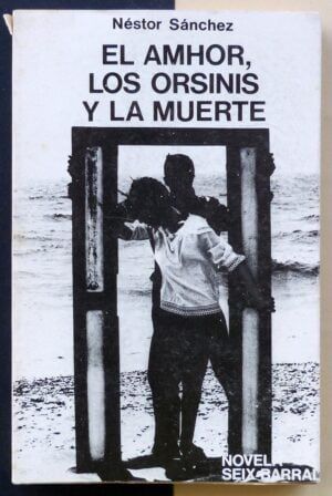 SÁNCHEZ, Néstor - El amhor, los orsinis y la muerte
